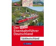 AKTION - Der neue Eisenbahnführer Deutschland - Süddeutschland AKTION - Der neue Eisenbahnführer Deutschland - Süddeutschland