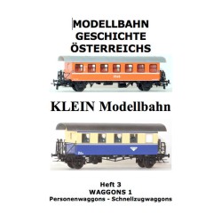 AKTION - Modellbahn Geschichte Österreichs Heft 3 - KLEIN Modellbahn- Waggons 1 AKTION - Modellbahn Geschichte Österreichs Heft 3 - KLEIN Modellbahn- Waggons 1